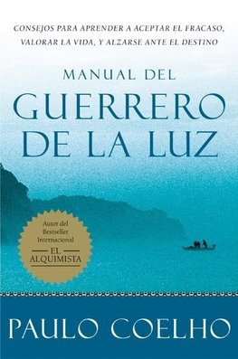 Warrior of the Light \ Manual del Guerrero de la Luz (Spanish Edition) = Warrior of the Light, a Manual