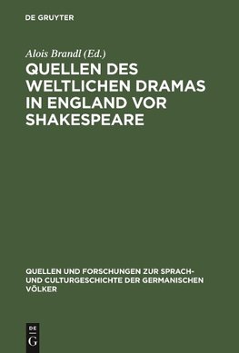 Quellen des weltlichen Dramas in England vor Shakespeare