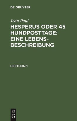 Hesperus oder 45 Hundposttage : Eine Lebensbeschreibung