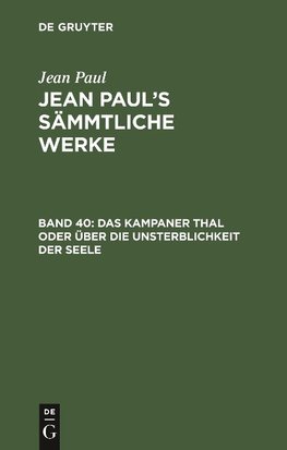 Das Kampaner Thal oder über die Unsterblichkeit der Seele; nebst einer Erklärung der Holzschnitte unter den 10 Geboten des Katechismus