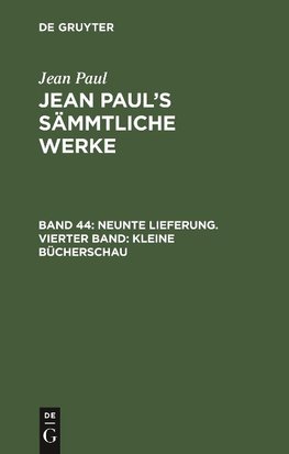 Neunte Lieferung. Vierter Band: Kleine Bücherschau