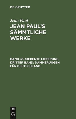 Siebente Lieferung. Dritter Band: Dämmerungen für Deutschland