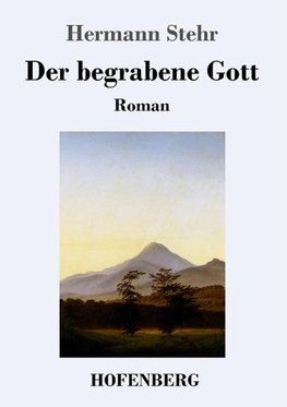 Der begrabene Gott