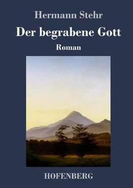 Der begrabene Gott