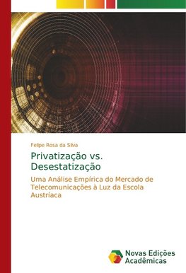 Privatização vs. Desestatização