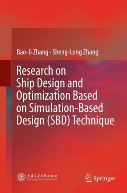 Research on Ship Design and Optimization Based on Simulation-Based Design (SBD) Technique