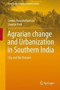 Agrarian Change and Urbanization in Southern India