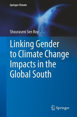 Linking Gender to Climate Change Impacts in the Global South