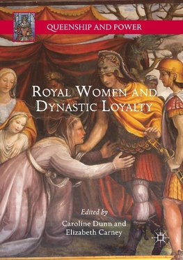 Royal Women and Dynastic Loyalty