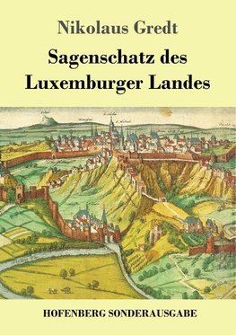 Sagenschatz des Luxemburger Landes