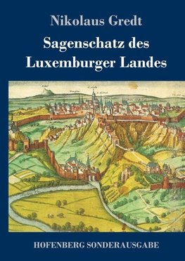 Sagenschatz des Luxemburger Landes