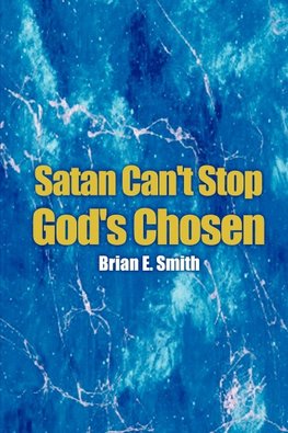 Satan Can't Stop God's Chosen