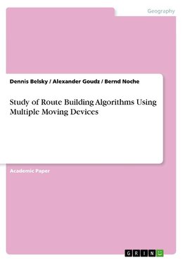 Study of Route Building Algorithms Using Multiple Moving Devices