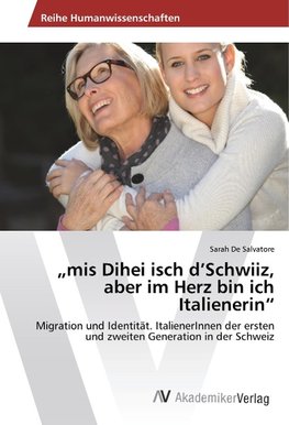 "mis Dihei isch d'Schwiiz, aber im Herz bin ich Italienerin"