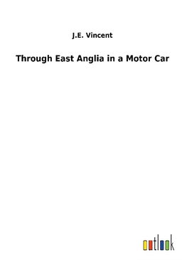 Through East Anglia in a Motor Car