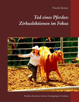 Tod eines Pferdes: Zirkuslektionen im Fokus