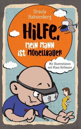 Hilfe, mein Mann ist Modellbauer