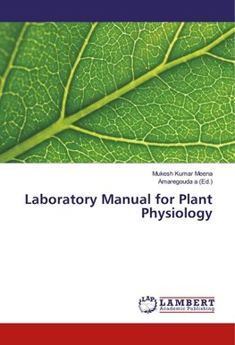 Laboratory Manual for Plant Physiology