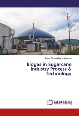 Biogas in Sugarcane industry Process & Technology