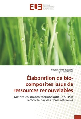 Élaboration de bio-composites issus de ressources renouvelables