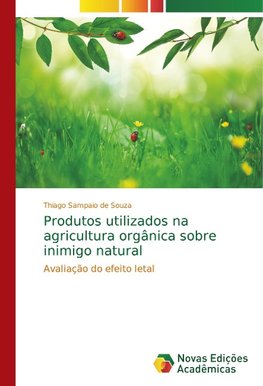 Produtos utilizados na agricultura orgânica sobre inimigo natural