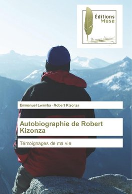 Autobiographie de Robert Kizonza