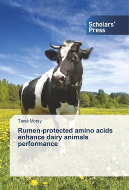 Rumen-protected amino acids enhance dairy animals performance