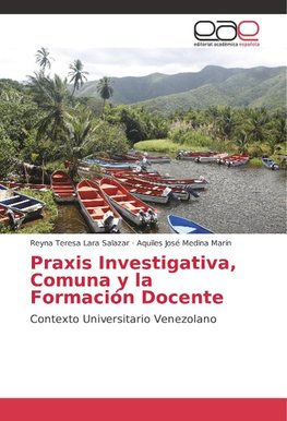 Praxis Investigativa, Comuna y la Formación Docente