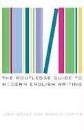 Carter, R: Routledge Guide to Modern English Writing