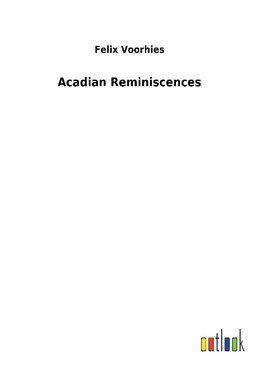 Acadian Reminiscences