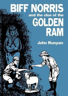 Biff Norris and the Clue of the Golden Ram