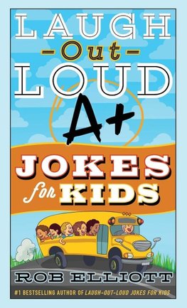 Laugh-Out-Loud A+ Jokes for Kids