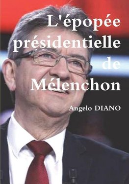 L'épopée présidentielle de Mélenchon