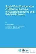 Spatial Data Configuration in Statistical Analysis of Regional Economic and Related Problems