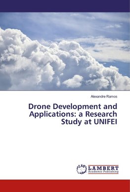 Drone Development and Applications: a Research Study at UNIFEI