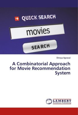 A Combinatorial Approach for Movie Recommendation System