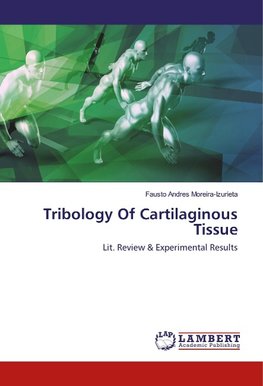 Tribology Of Cartilaginous Tissue