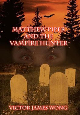 Matthew Piper and the Vampire Hunter