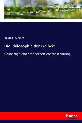 Die Philosophie der Freiheit