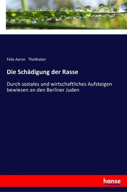 Die Schädigung der Rasse