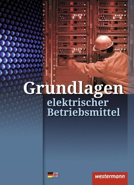 Grundlagen elektrischer Betriebsmittel. Arbeitsheft