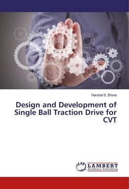 Design and Development of Single Ball Traction Drive for CVT