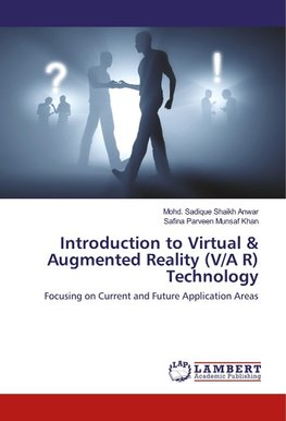 Introduction to Virtual & Augmented Reality (V/A R) Technology