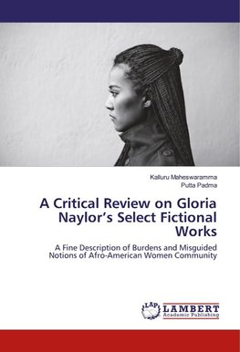 A Critical Review on Gloria Naylor's Select Fictional Works