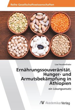 Ernährungssouveränität. Hunger- und Armutsbekämpfung in Äthiopien