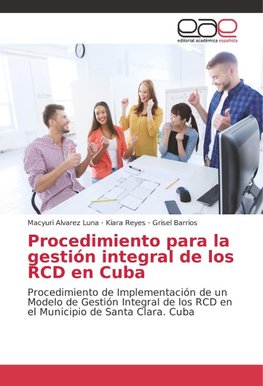 Procedimiento para la gestión integral de los RCD en Cuba