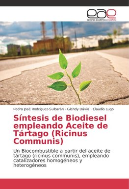 Síntesis de Biodiesel empleando Aceite de Tártago (Ricinus Communis)