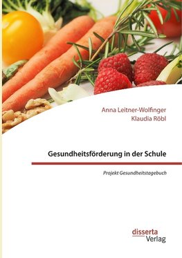 Gesundheitsförderung in der Schule: Projekt Gesundheitstagebuch