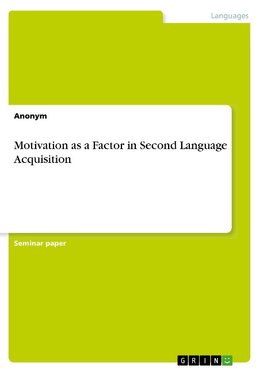 Motivation as a Factor in Second Language Acquisition