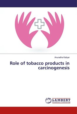 Role of tobacco products in carcinogenesis